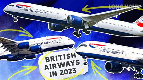 More Boeing 787s & Airbus A350s: The British Airways Fleet In 2023.